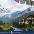 Bhutan Weather In August &ndash; Travel Guide, Temperature & Tips