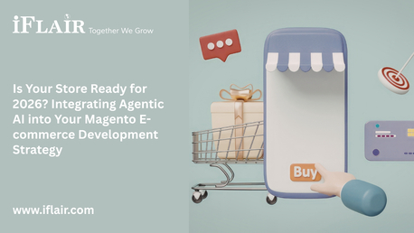 Ahmedabad, Software Development, Is Your Store Ready For 2026? Integrating Agentic AI Into Your Magento E-commerce Developm