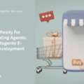 Is Your Store Ready For 2026? Integrating Agentic AI Into Your Magento E-commerce Developm