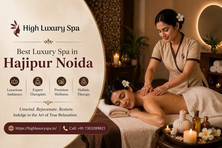 Noida, Health, Best Luxury Spa In Hajipur Noida - High Luxury Spa