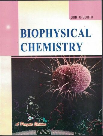 Meerut, Books, Biophysical Chemistry Book For BSc&MSc&ndash;Biomolecules, Bioenergetics & Molecular Interaction