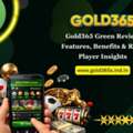Gold365 Green Review: Features, Benefits & Real Player Insights