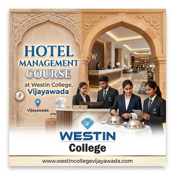 Vijayawada, Education, Hotel Management Course In Vijayawada At Westin College