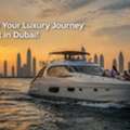 Start Now Your Luxury Journey On A Yacht In Dubai!