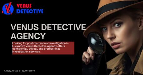 Lucknow, Legal, Best Post-Matrimonial-Investigation In Lucknow For Confidential Results