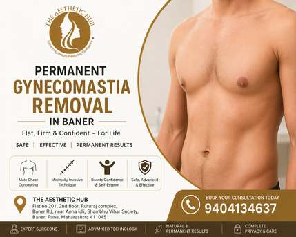 Pune, Medical, Permanent Gynecomastia Removal In Baner - The Aesthetic Hub