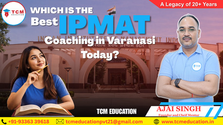 Mumbai, Lessons Offered, Which Is The Best IPMAT Coaching In Varanasi Today?
