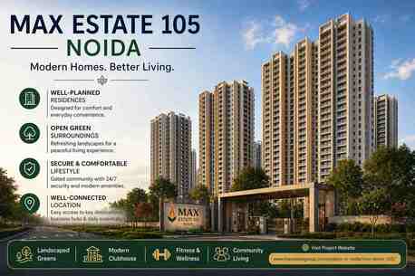 Noida, Real Estate For Sale, 4 BR,  3754 Sq. Feet,  Max Estate 105 Noida &ndash; A Balanced Residential Choice