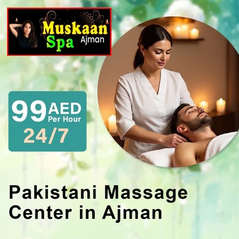 Ajman, Health, Where To Get Pakistani Massage In Ajman Under AED 100