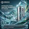 Stainless Steel Water Purifier In Sikkim | Buy Now Today