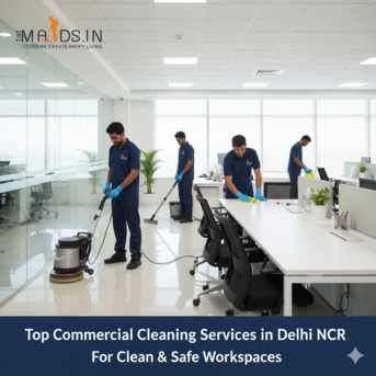 New Delhi, Cleaning, Professional Commercial Cleaning Services In Delhi NCR &ndash; TheMaids