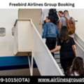 How Can I Reserve Freebird Airlines Group Flight?