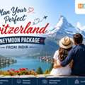 Switzerland Honeymoon Package - Hect India