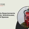 Fire Safety Requirements For Offices, Warehouses, And Retail Spaces