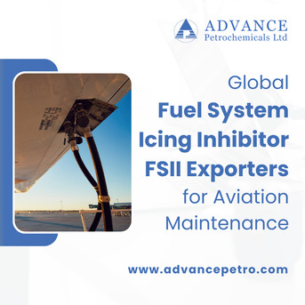 Ahmedabad, Business, Global Fuel System Icing Inhibitor FSII Exporters For Aviation Maintenance
