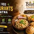 Pure Veg Restaurants In Patna | Baati Chokha &ndash; Authentic Taste & Family Dining