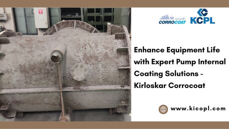 Pune, Appliance Repair, Enhance Equipment Life With Expert Pump Internal Coating Solutions - Kirloskar Corrocoat