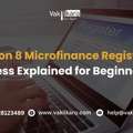 Section 8 Microfinance Registration Process Explained For Beginners