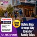 Hotels Near Orange City Iowa For Family Trips