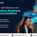 Global VoIP Solutions For Seamless Business Communication