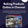 Premium Baking Product Shop In Chennai