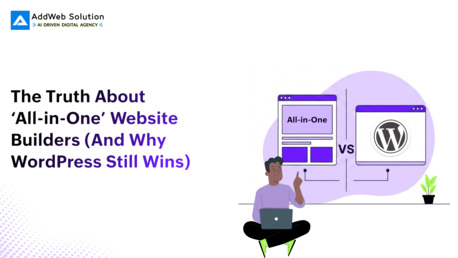 Ahmedabad, Software Development, The Truth About &lsquo;All-in-One&rsquo; Website Builders (And Why WordPress Still Wins)