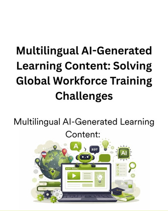 New Delhi, Technical, Multilingual AI-Generated Learning Content: Solving Global Workforce Training Challenges