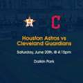 Houston Astros Vs Cleveland Guardians Tickets June 20th, 2026