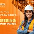 Everything You Need To Know About Engineering Admission In Raipur
