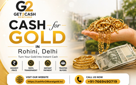 Rohini, Financial, Cash For Gold In Rohini | Gold Buyer In Rohini | Sell Gold At Best Price &ndash; Get2Cash