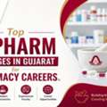 Top D Pharm Colleges In Gujarat For Pharmacy Careers