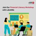 Join Our Financial Literacy Workshop With LakshMe
