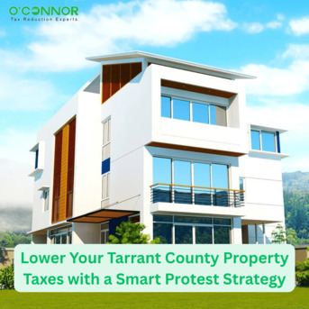 Houston, Real Estate, Lower Your Tarrant County Property Taxes With A Smart Protest Strategy