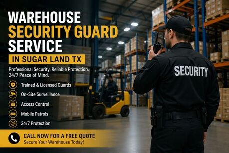 Houston, Security, Warehouse Security Guard Service In Sugar Land TX