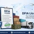 DFIA License As A Business Advantage Tool | Exim Advisory