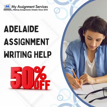 Melbourne, Education, Adelaide Assignment Writing Help &ndash; Get Expert Support With 50% Off