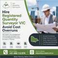 Hire Registered Quantity Surveyor VIC &ndash; Avoid Cost Overruns