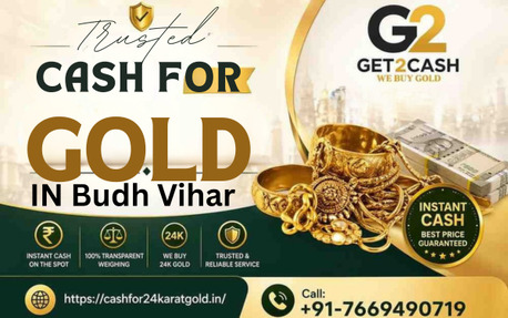 New Delhi, Financial, Trusted Cash For Gold In Budh Vihar Delhi Today- Get The Best Value With Get2Cash