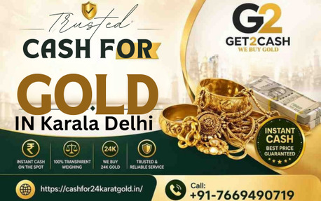New Delhi, Financial, Trusted Cash For Gold In Karala Delhi Today- Get The Best Value With Get2Cash