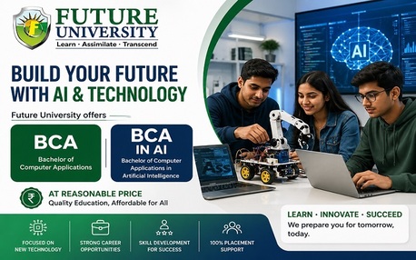 Lucknow, Education, Affordable BCA & BCA In AI At Future University&ndash;Admissions Open