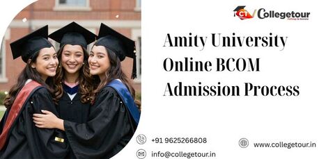 Lucknow, Lessons Offered, Amity University Online B.Com. Admission Process