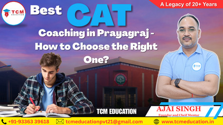 Mumbai, Lessons Offered, Best CAT Coaching In Prayagraj &ndash; How To Choose The Right One?