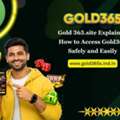 Gold 365.site Explained: How To Access Gold365 Safely And Easily