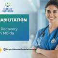 Trusted Rehab Centre In Noida