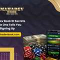 Mahadev Book ID Secrets: What No One Tells You Before Signing Up