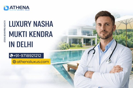New Delhi, Health, Luxury Nasha Mukti Kendra In Delhi For Safe Recovery Care