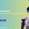 Build AR/VR Business Apps With Unity 3D Game Development