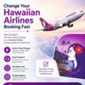 Change Your Hawaiian Airlines Booking Fast &ndash; Call +1-855-547-0830