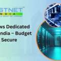 Windows Dedicated Server India &ndash; Budget & Secure