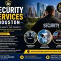 Security Services Houston &ndash; 24/7 Reliable Protection For Business & Property